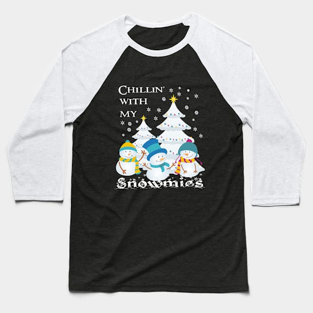 Chillin With My Snowmies Baseball T-Shirt by Pixels Pantry